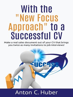 cover image of With the "New Focus Approach" to a Successful CV